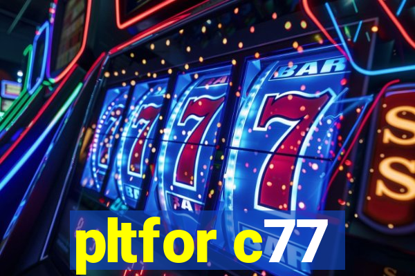 pltfor c77